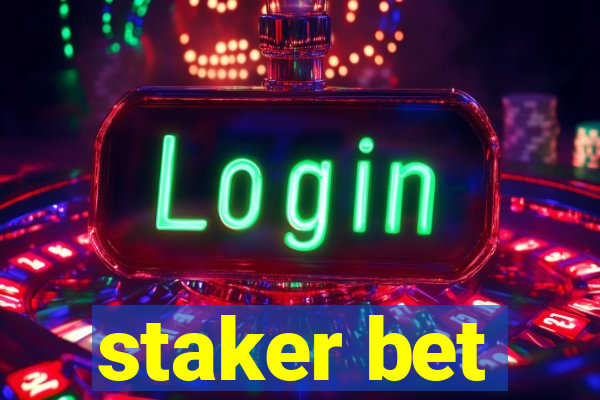 staker bet